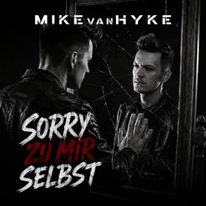 Mike Van Hyke – Mike Van Hyke - Sorry zu mir selbst